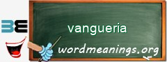 WordMeaning blackboard for vangueria